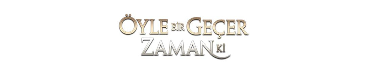 Öyle Bir Geçer Zaman Ki