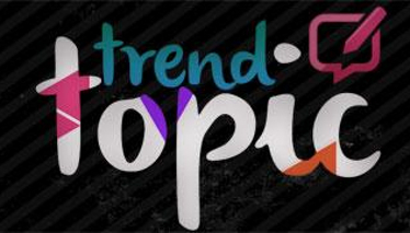 TREND TOPIC