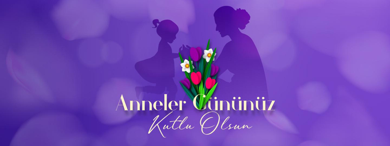 Anneler Gününüz Kutlu Olsun